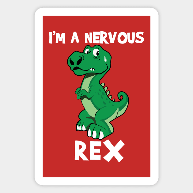I'm a nervous rex Sticker by Sruthi